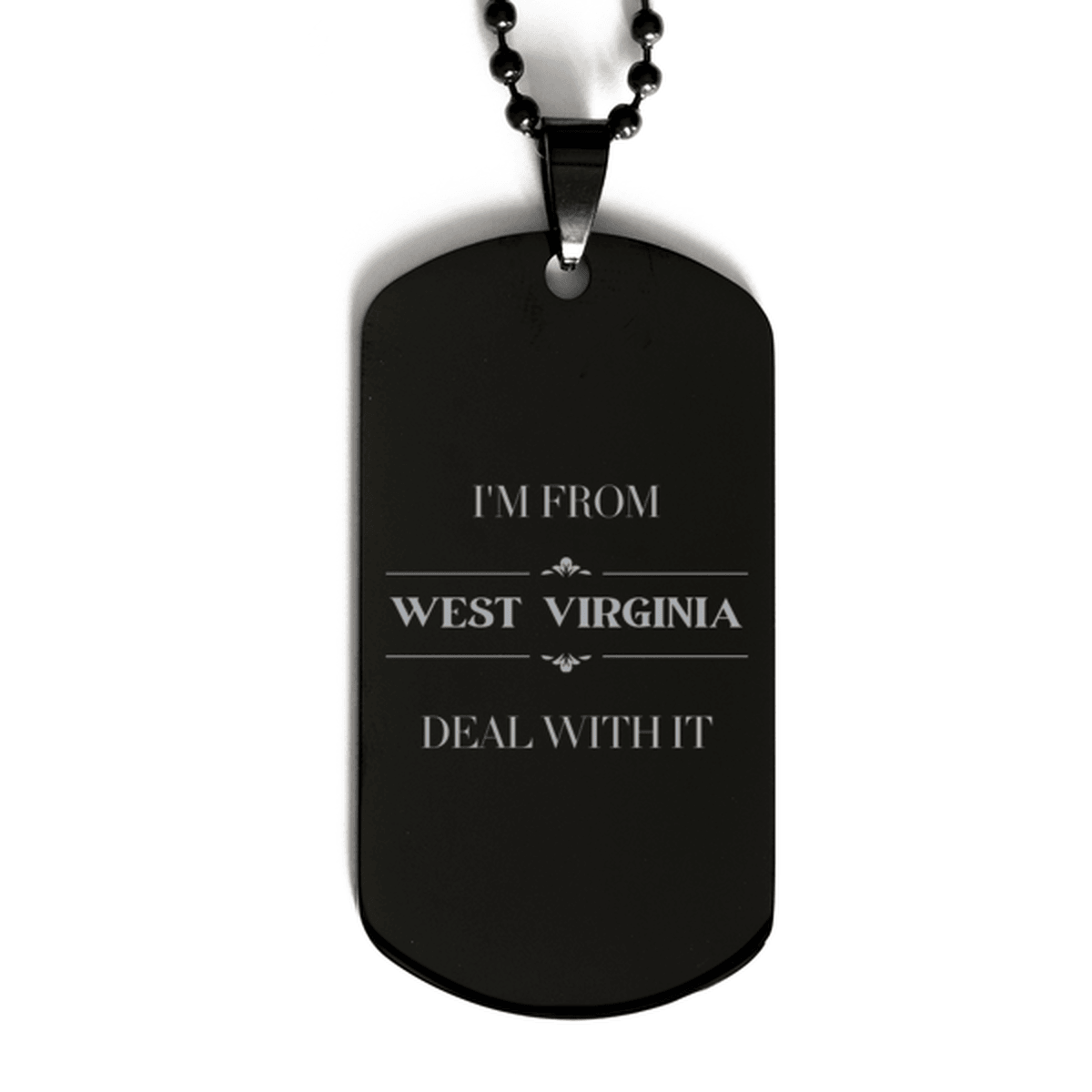 I'm from West Virginia, Deal with it, Proud West Virginia State Gifts, West Virginia Black Dog Tag Gift Idea, Christmas Gifts for West Virginia People, Coworkers, Colleague - Mallard Moon Gift Shop