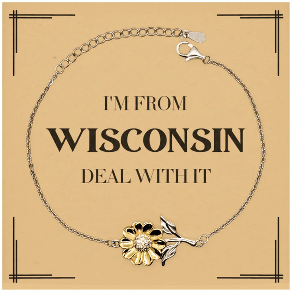 I'm from Wisconsin, Deal with it, Proud Wisconsin State Gifts, Wisconsin Sunflower Bracelet Gift Idea, Christmas Gifts for Wisconsin People, Coworkers, Colleague