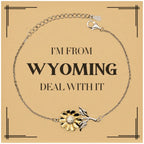 I'm from Wyoming, Deal with it, Proud Wyoming State Gifts, Wyoming Sunflower Bracelet Gift Idea, Christmas Gifts for Wyoming People, Coworkers, Colleague