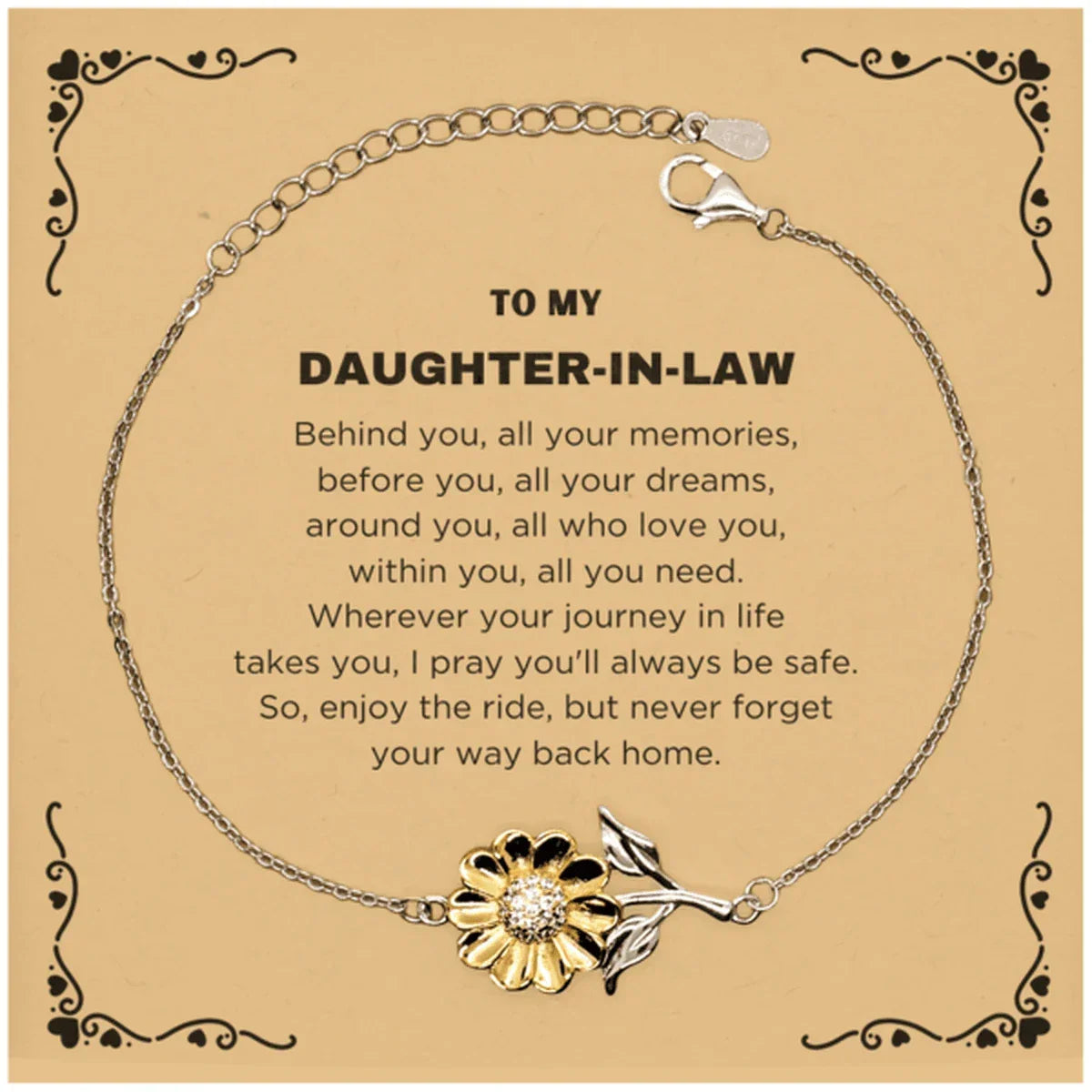 Inspirational Daughter-In-Law Sunflower Bracelet - Behind you, all your Memories, Before you, all your Dreams - Birthday, Christmas Gifts