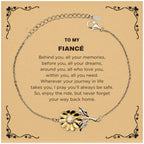 Inspirational Fiancé Sunflower Bracelet - Behind you, all your Memories, Before you, all your Dreams - Birthday, Christmas Holiday Gifts