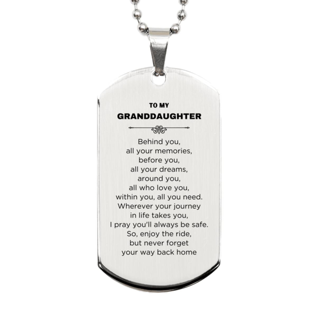 Inspirational Granddaughter Engraved Silver Dog Tag Necklace - Behind you, all your Memories, Before you, all your Dreams - Birthday, Christmas Holiday Gifts - Mallard Moon Gift Shop