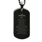 Inspirational Grandson Engraved Black Dog Tag - Behind you, all your Memories, Before you, all your Dreams - Birthday, Christmas Holiday Gifts
