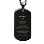 Inspirational Soulmate Engraved Black Dog Tag - Behind you, all your Memories, Before you, all your Dreams - Birthday, Christmas Holiday Gifts