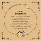 Inspirational Soulmate Sunflower Bracelet - Behind you, all your Memories, Before you, all your Dreams - Birthday, Christmas Holiday Gifts