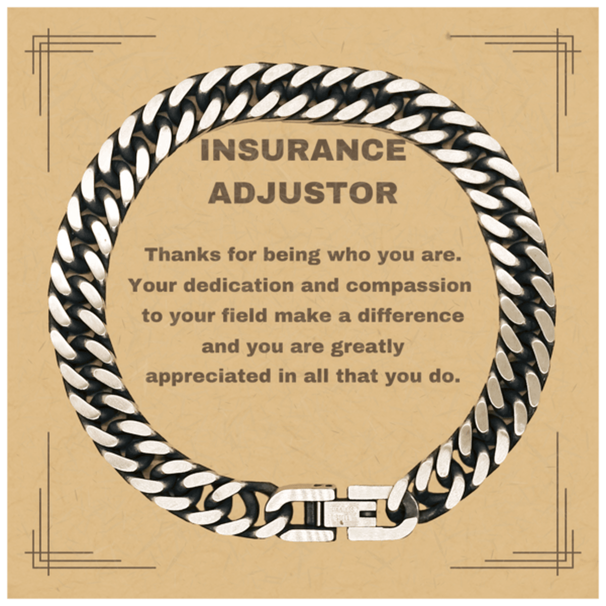 Insurance Adjustor Cuban Chain Link Bracelet - Thanks for being who you are - Birthday Christmas Jewelry Gifts Coworkers Colleague Boss - Mallard Moon Gift Shop