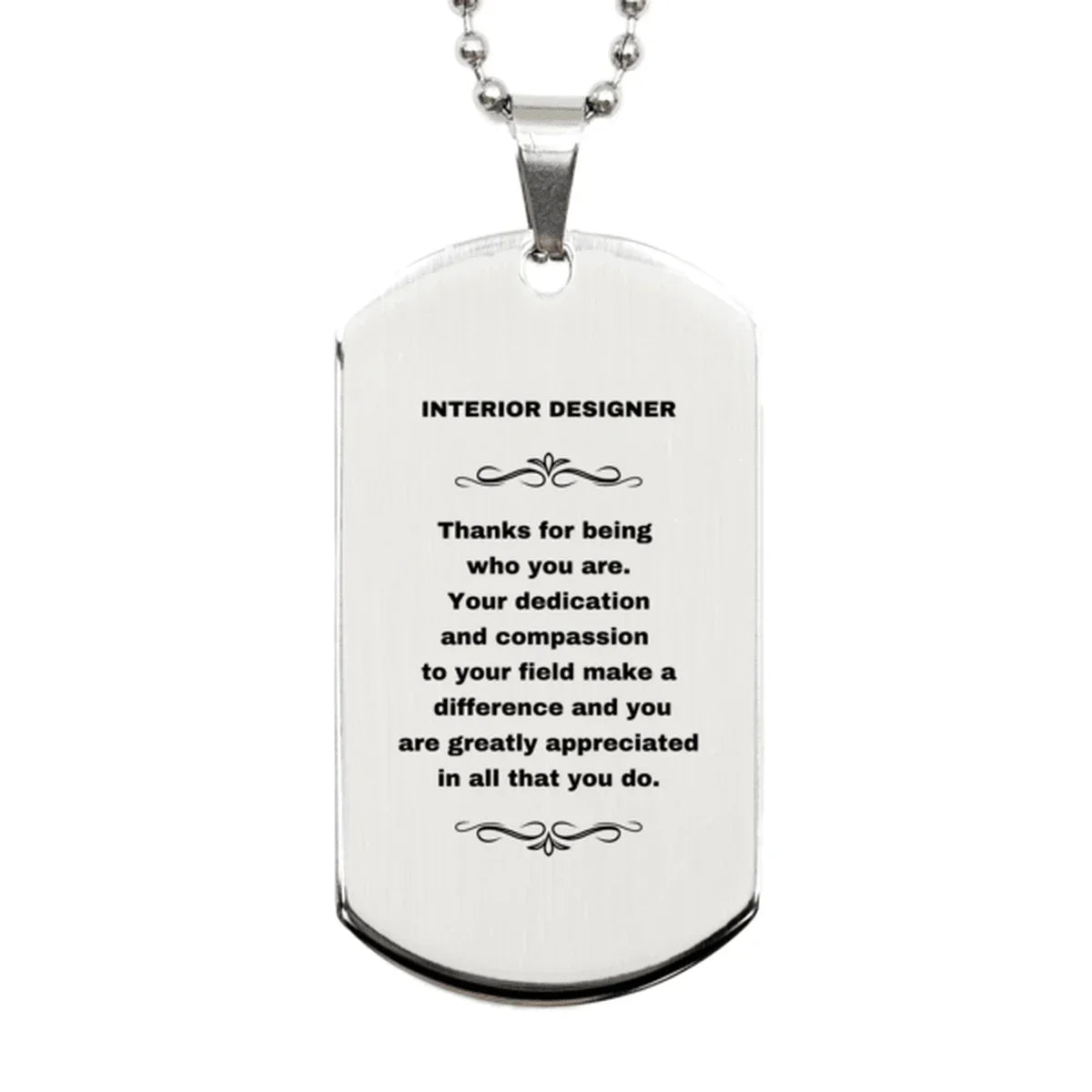 Interior Designer Silver Dog Tag Necklace - Thanks for being who you are - Birthday Christmas Jewelry Gifts Coworkers Colleague Boss