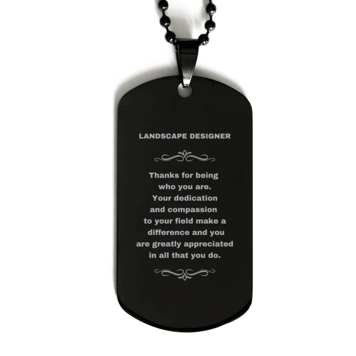 Landscape Designer Black Dog Tag Necklace - Thanks for being who you are - Birthday Christmas Jewelry Gifts Coworkers Colleague Boss