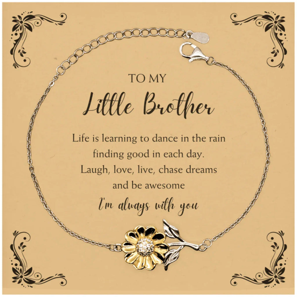 Little Brother Sunflower Bracelet - Life is Learning to Dance in the Rain Birthday, Christmas Holiday Gifts