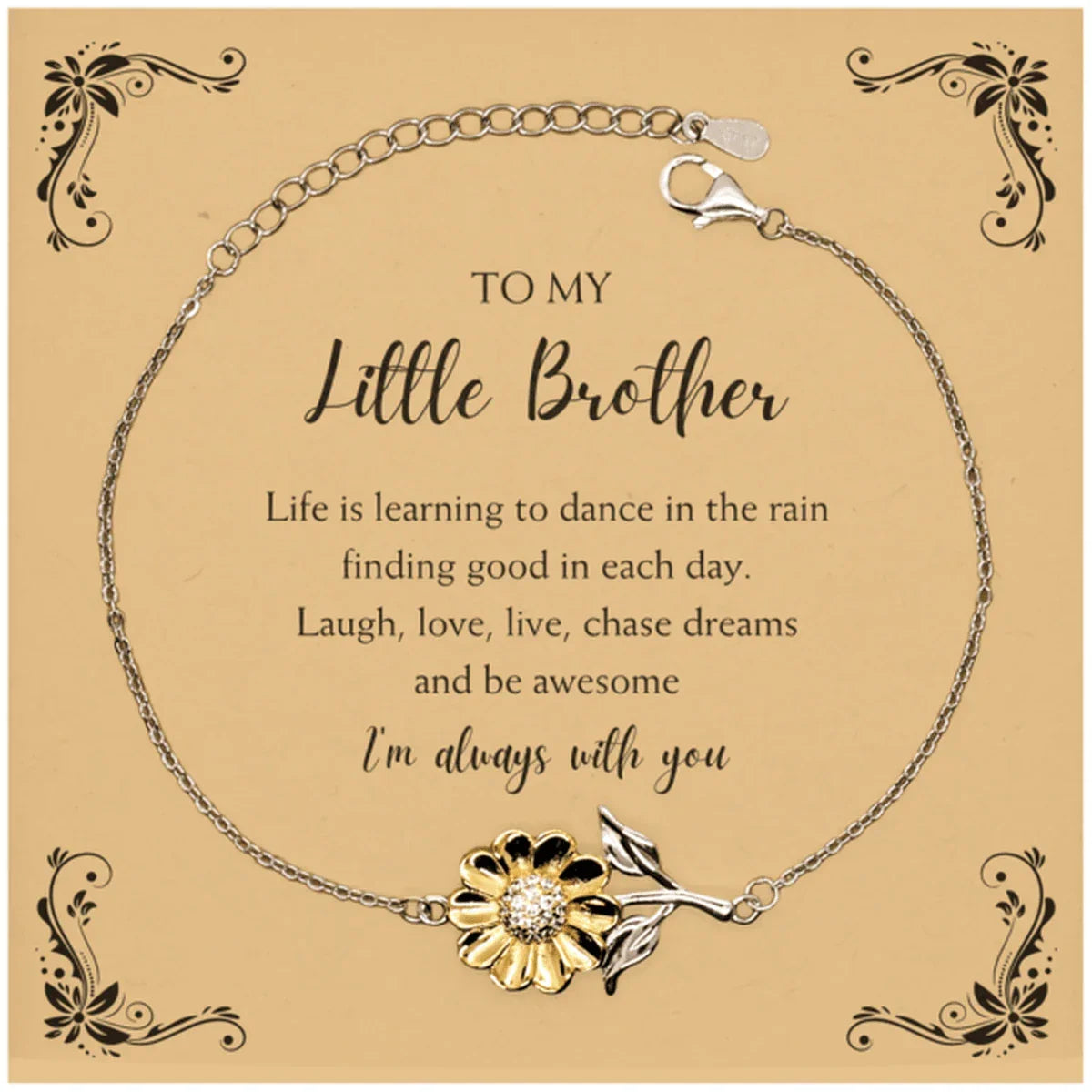 Little Brother Sunflower Bracelet - Life is Learning to Dance in the Rain Birthday, Christmas Holiday Gifts
