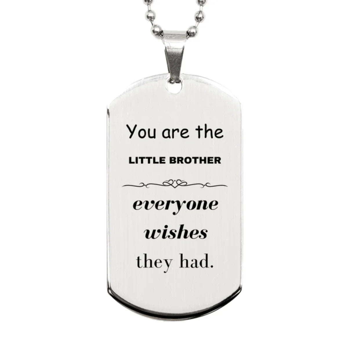 Little Brother Silver Dog Tag, Everyone wishes they had, Inspirational Dog Tag Necklace For Little Brother, Little Brother Gifts, Birthday Christmas Unique Gifts For Little Brother