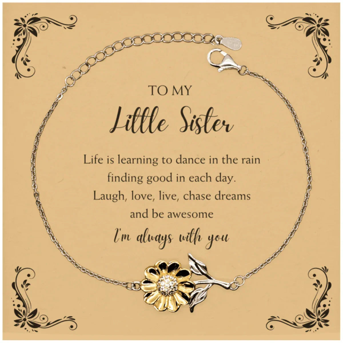Little Sister Sunflower Bracelet - Life is Learning to Dance in the Rain Birthday, Christmas Holiday Gifts