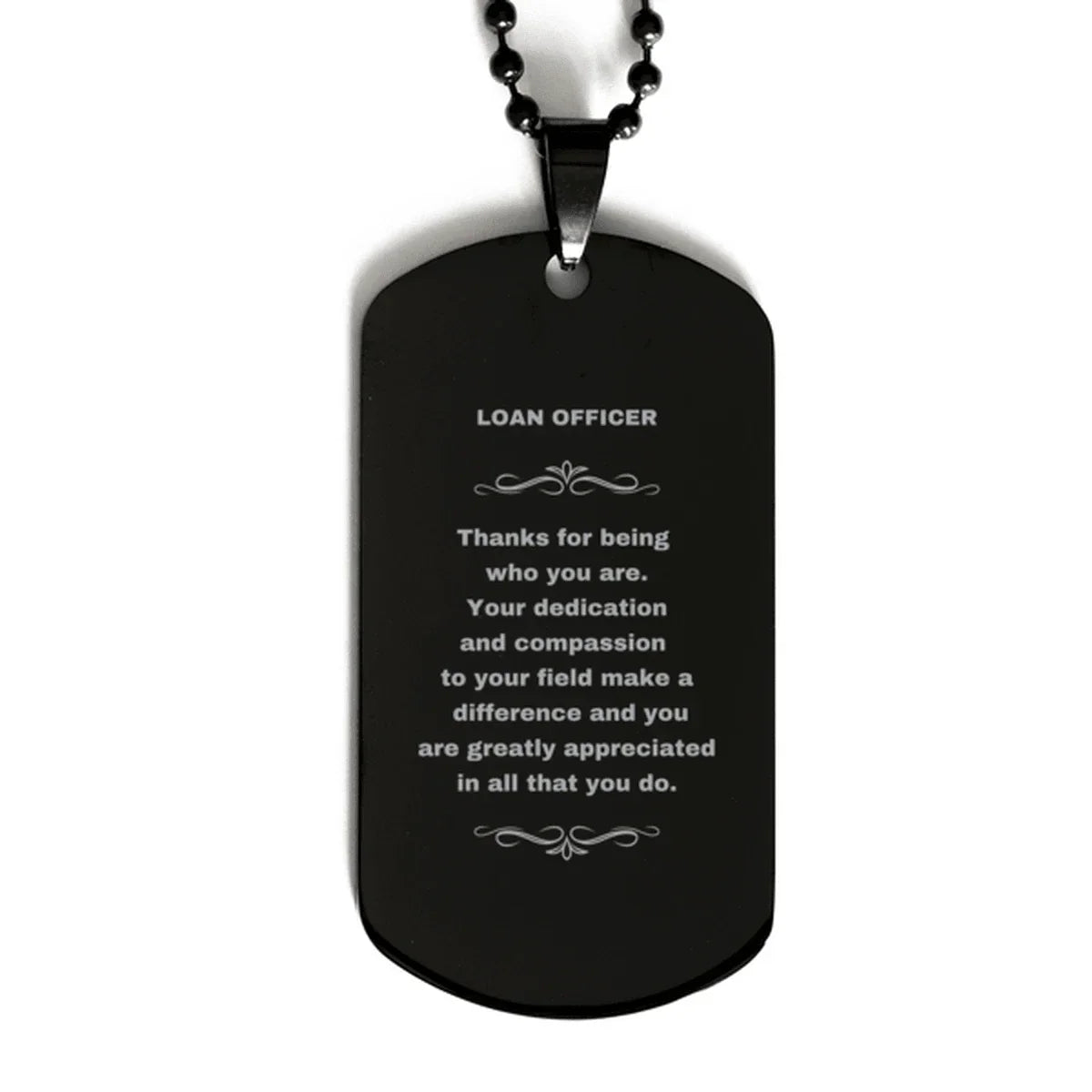 Loan Officer Black Dog Tag Necklace - Thanks for being who you are - Birthday Christmas Jewelry Gifts Coworkers Colleague Boss