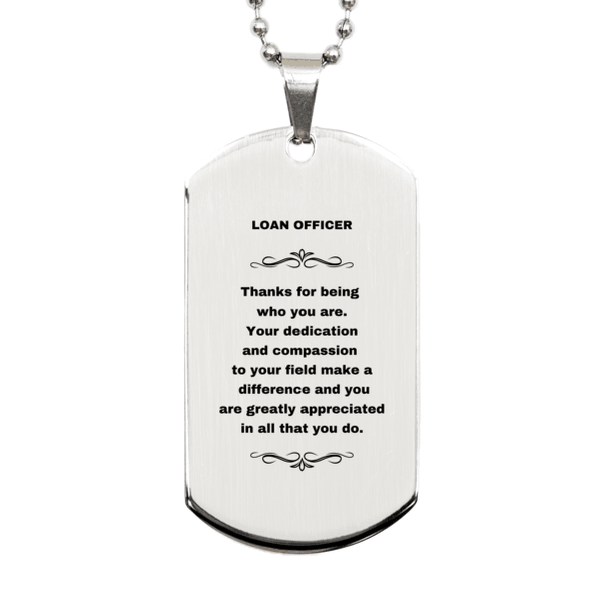 Loan Officer Silver Dog Tag Necklace - Thanks for being who you are - Birthday Christmas Jewelry Gifts Coworkers Colleague Boss - Mallard Moon Gift Shop