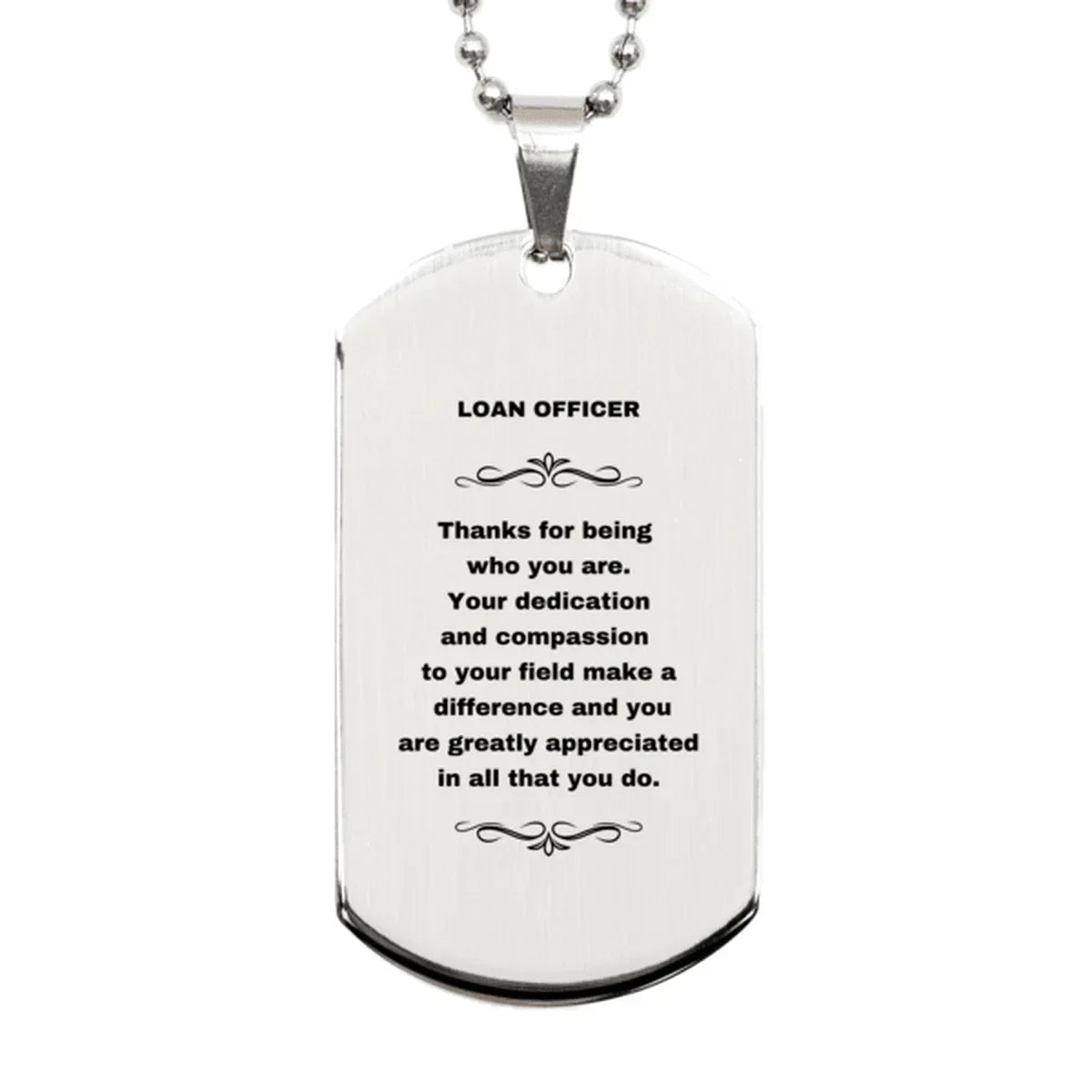 Loan Officer Silver Dog Tag Necklace - Thanks for being who you are - Birthday Christmas Jewelry Gifts Coworkers Colleague Boss