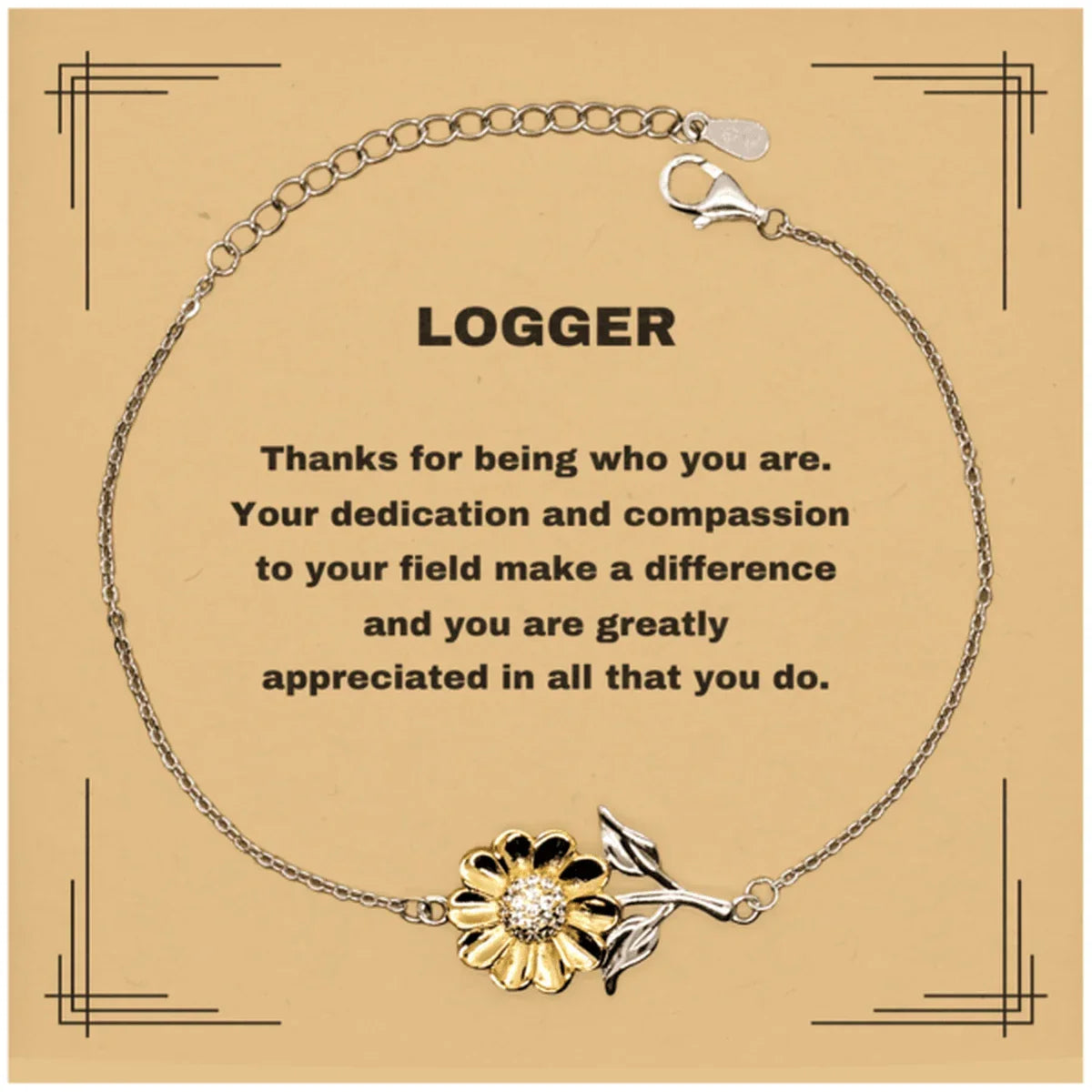 Logger Sunflower Bracelet - Thanks for being who you are - Birthday Christmas Jewelry Gifts Coworkers Colleague Boss