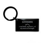 Louisiana is my Home Gifts, Amazing Louisiana Birthday, Christmas Engraved Black Stainless Steel Keychain For People from Louisiana, Men, Women, Friends