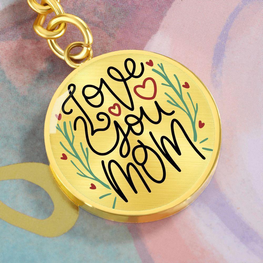 Love You Mom Engraved Circle Keychain – Stainless Steel Mother’s Day Gift, Sentimental Keepsake from Kids or Family