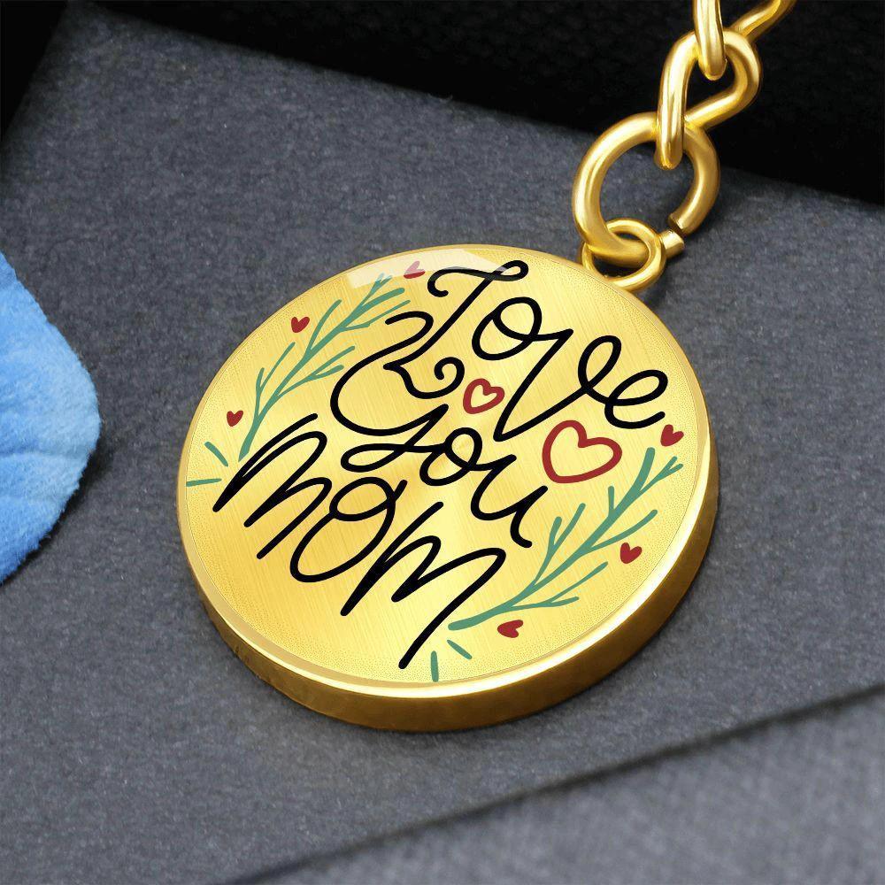 Love You Mom Engraved Circle Keychain – Stainless Steel Mother’s Day Gift, Sentimental Keepsake from Kids or Family