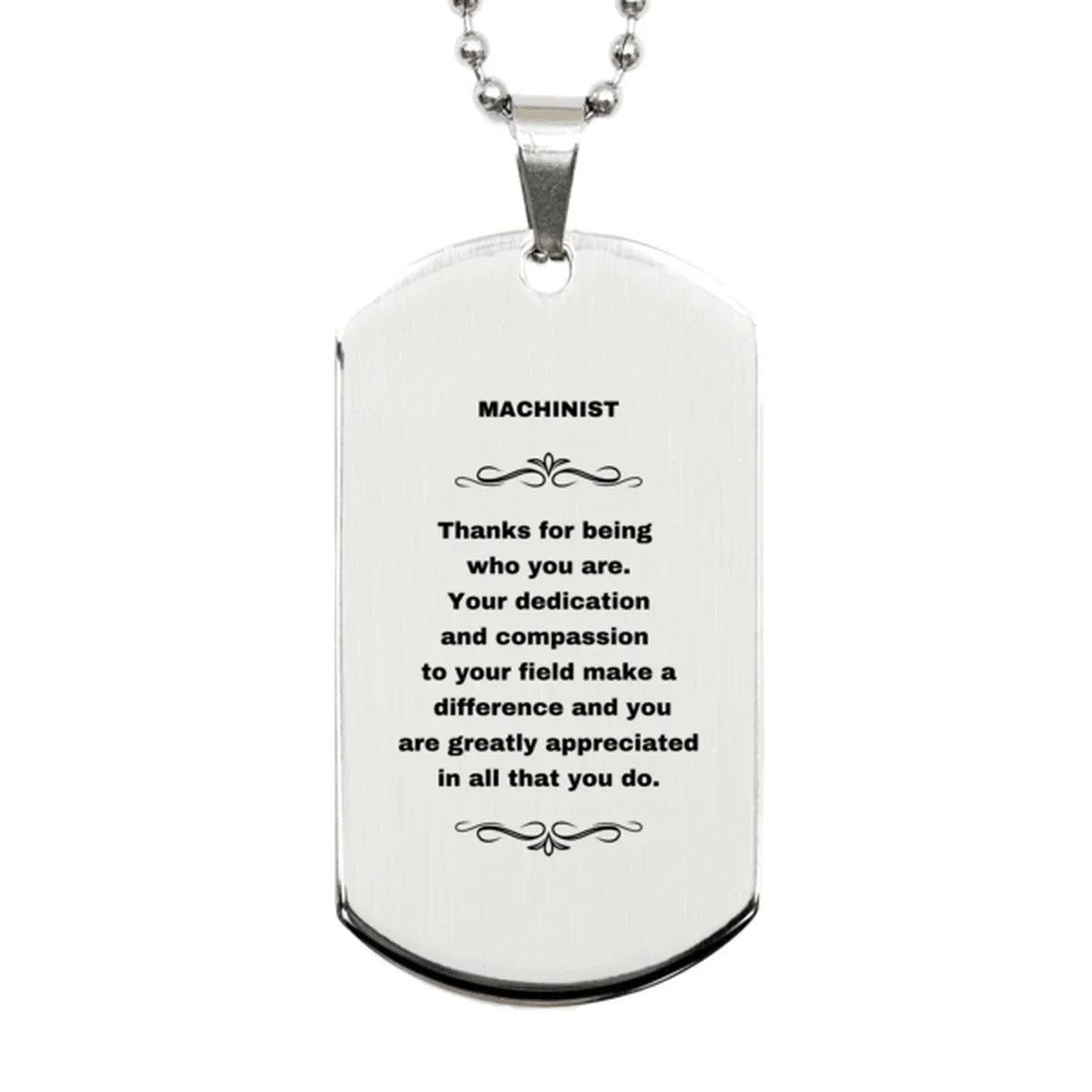 Machinist Silver Dog Tag Necklace - Thanks for being who you are - Birthday Christmas Jewelry Gifts Coworkers Colleague Boss