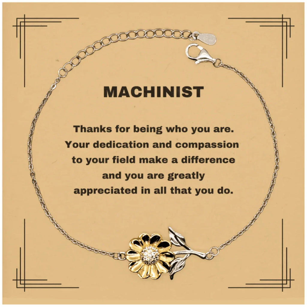 Machinist Sunflower Bracelet - Thanks for being who you are - Birthday Christmas Jewelry Gifts Coworkers Colleague Boss