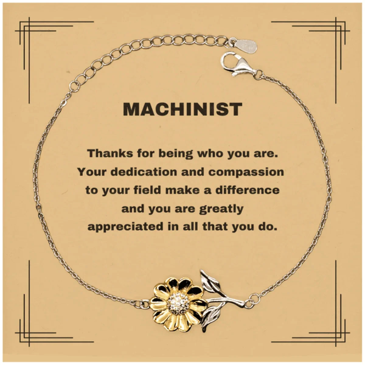 Machinist Sunflower Bracelet - Thanks for being who you are - Birthday Christmas Jewelry Gifts Coworkers Colleague Boss