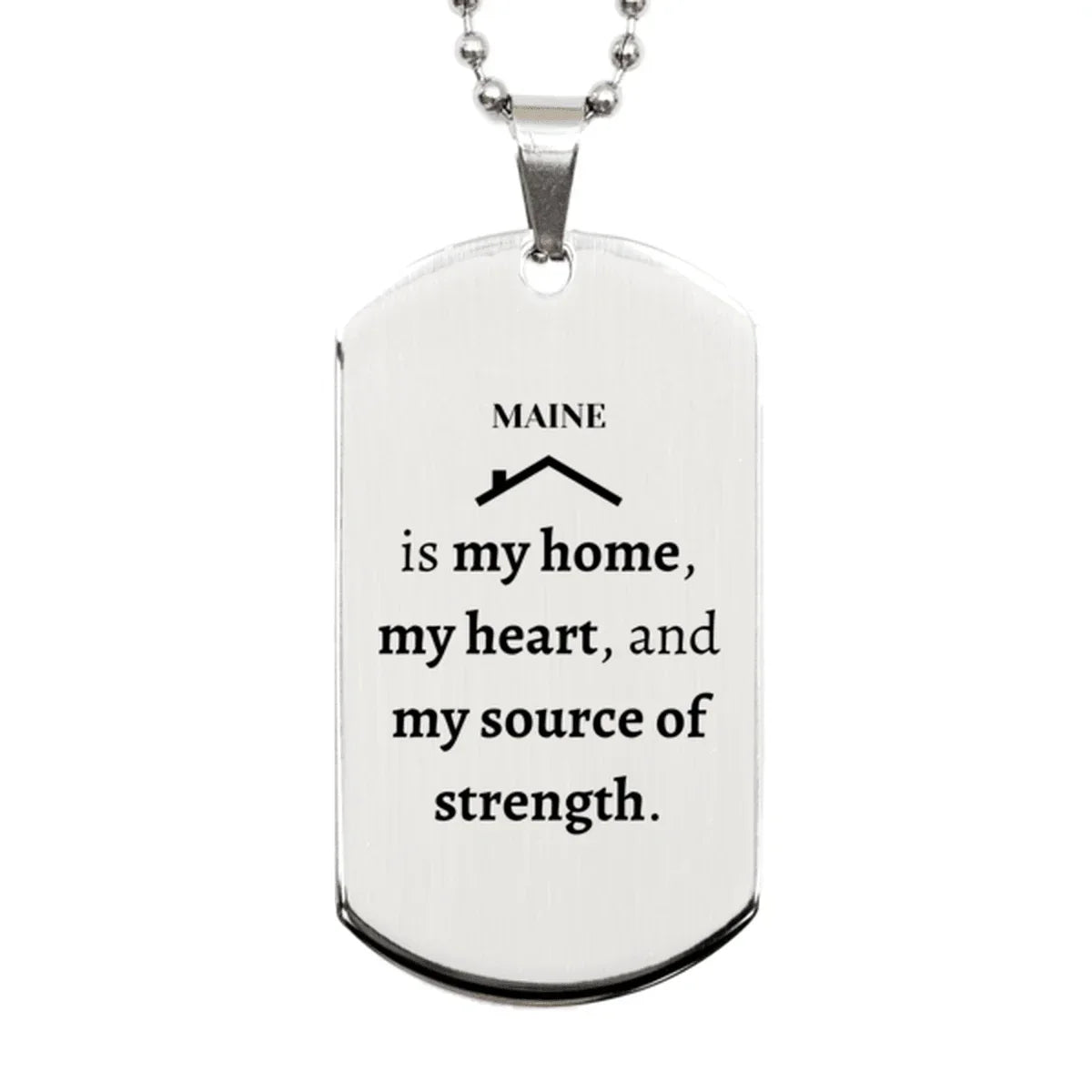 Maine is my home Gifts, Lovely Maine Birthday Christmas Silver Dog Tag For People from Maine, Men, Women, Friends