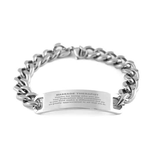 Massage Therapist Cuban Chain Link Engraved Bracelet - Thanks for being who you are - Birthday Christmas Jewelry Gifts Coworkers Colleague Boss - Mallard Moon Gift Shop