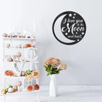 I Love You To the Moon and Back Indoor Outdoor Steel Wall Sign