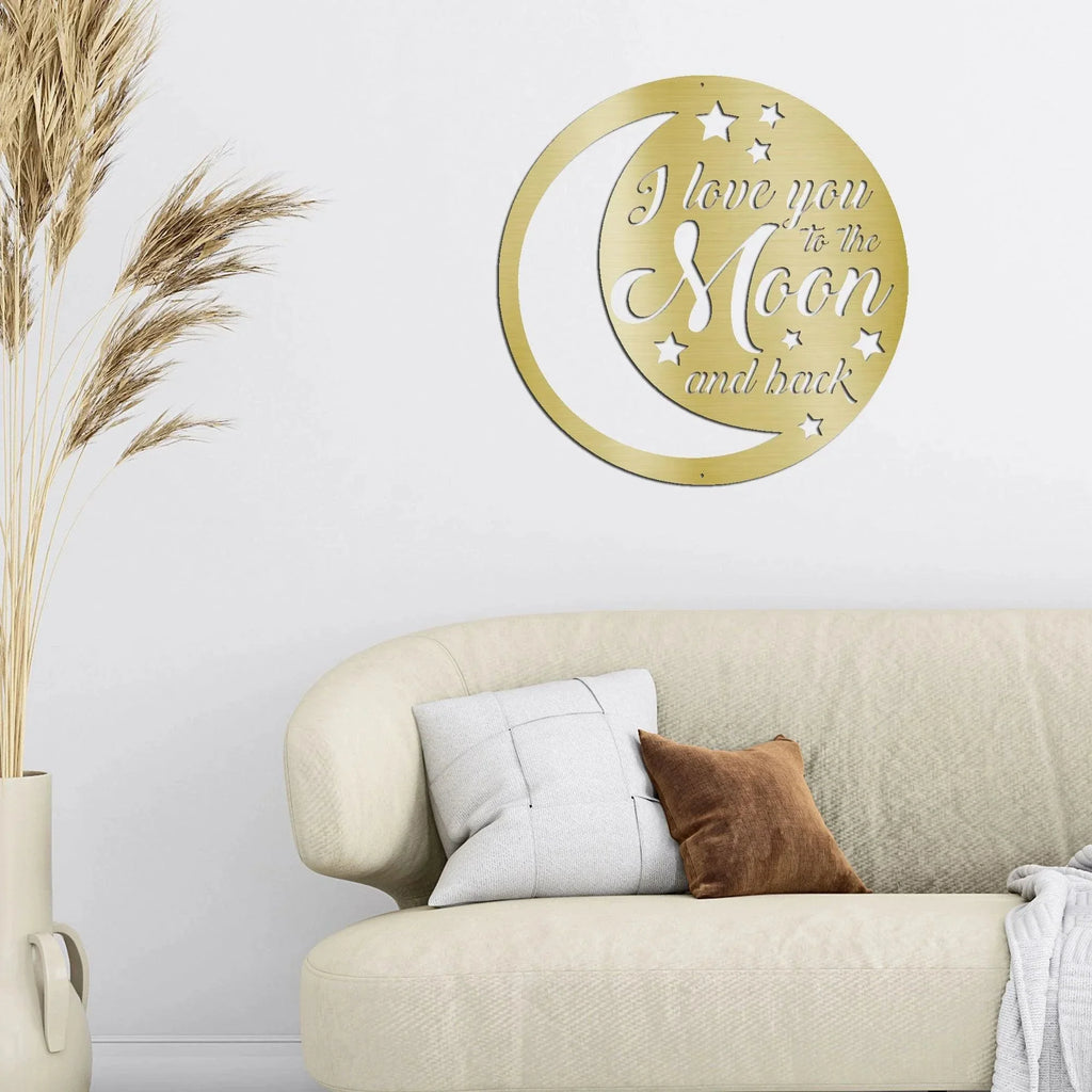 I Love You To the Moon and Back Indoor Outdoor Steel Wall Sign