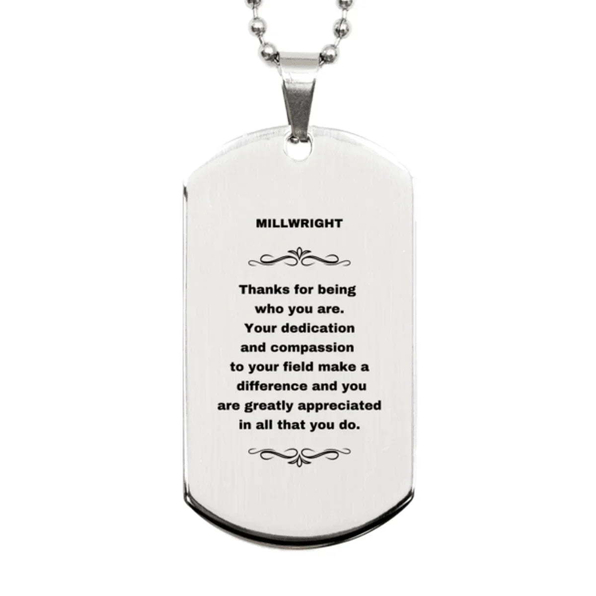 Millwright Silver Dog Tag Necklace - Thanks for being who you are - Birthday Christmas Jewelry Gifts Coworkers Colleague Boss