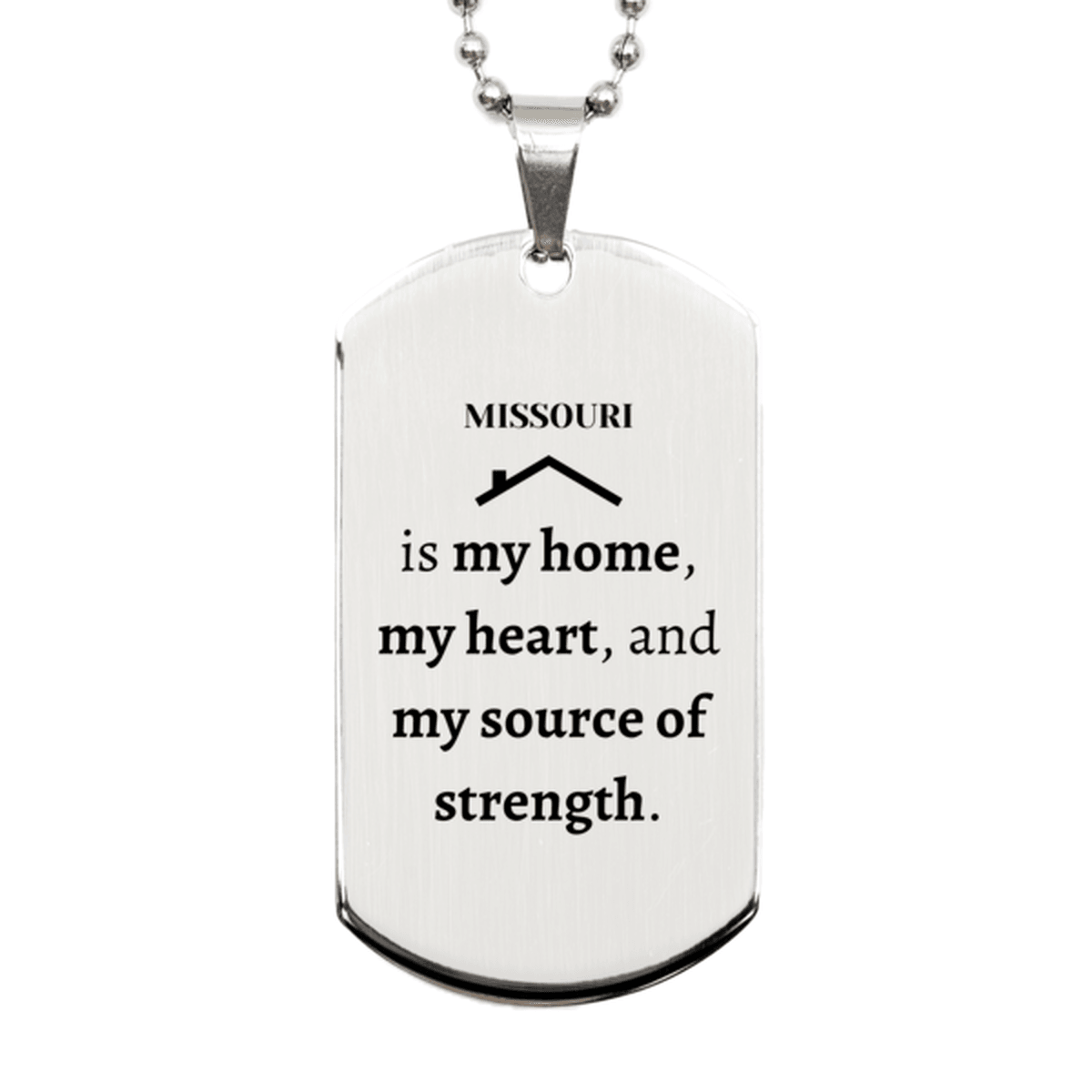 Missouri is my home Gifts, Lovely Missouri Birthday Christmas Silver Dog Tag For People from Missouri, Men, Women, Friends - Mallard Moon Gift Shop