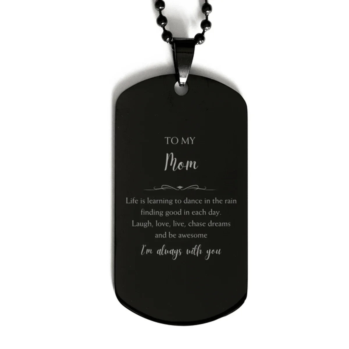 Mom Black Dog Tag Necklace Christmas Birthday Gifts Life is learning to dance in the rain
