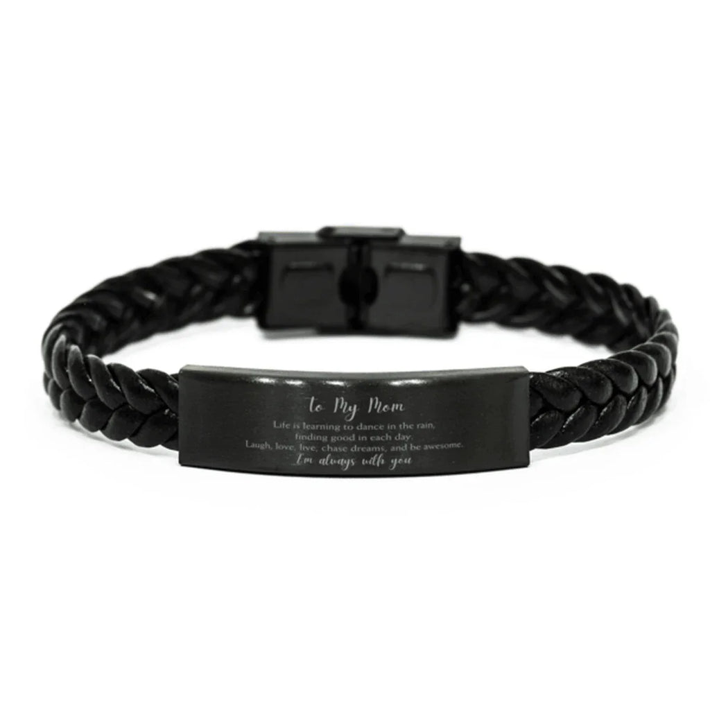 Mom Braided Leather Bracelet Life is Learning to Dance in the Rain - Birthday, Christmas Holiday Gifts