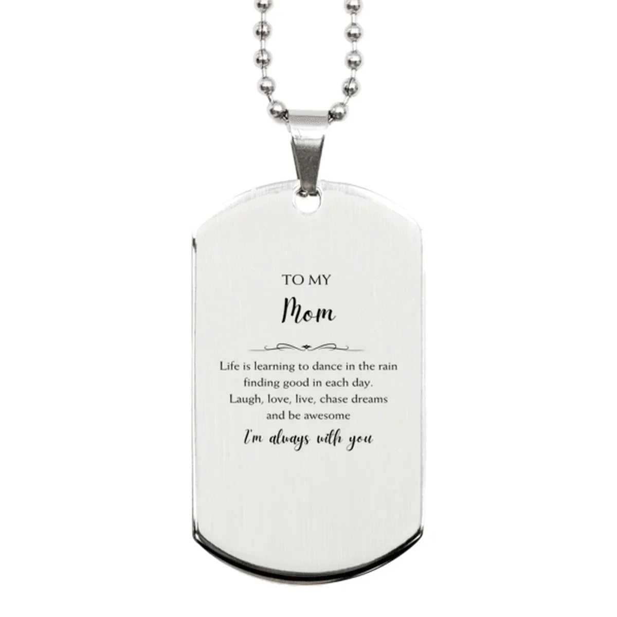 Mom Silver Dog Tag Necklace Christmas Birthday Gifts Life is learning to dance in the rain