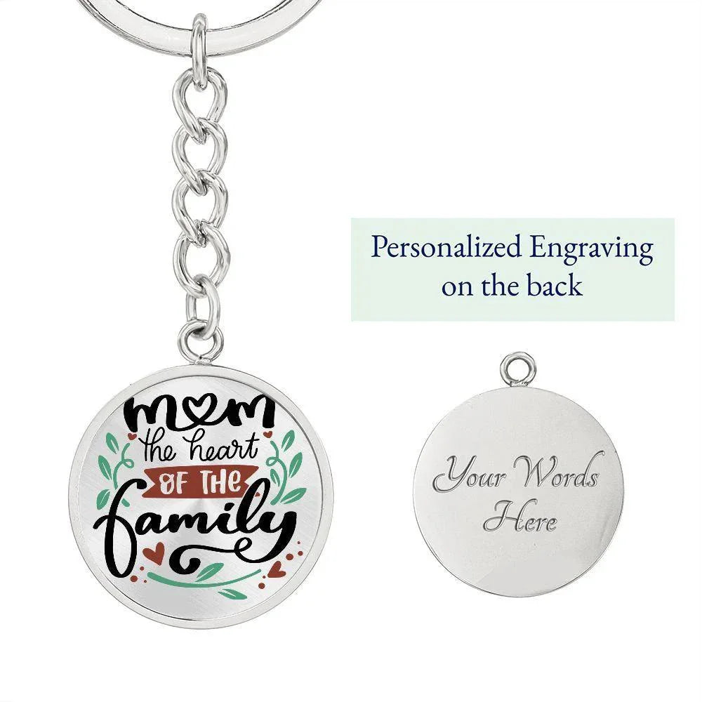Mom the Heart of the Family Engraved Circle Keychain – Stainless Steel Mother’s Day Gift, Sentimental Family Keepsake for Mom