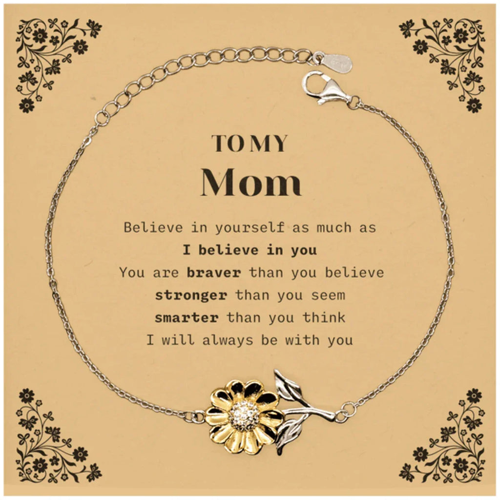 Mom Sunflower Bracelet Gifts, To My Mom You are braver than you believe, stronger than you seem, Inspirational Gifts For Mom Card, Birthday, Christmas Gifts For Mom Men Women