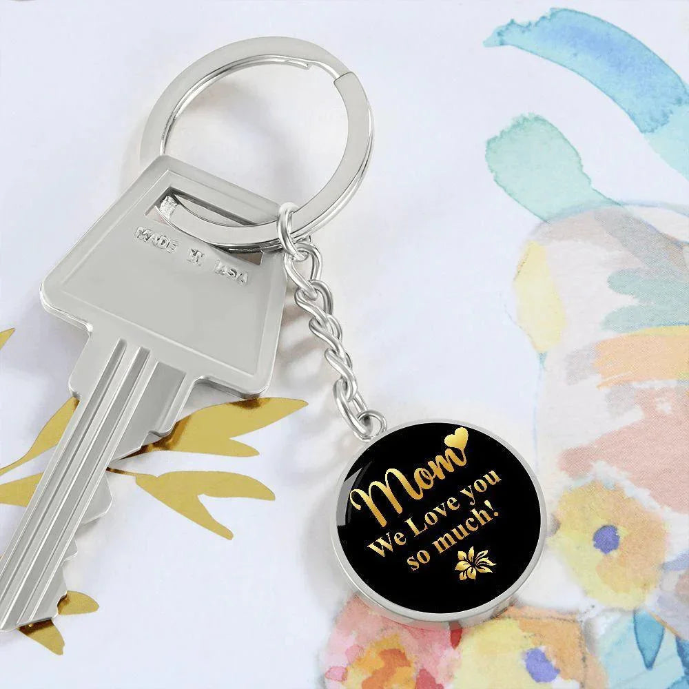 Mom We Love You So Much – Gold on Black Engraved Circle Keychain | Elegant Mother’s Day & Birthday Gift