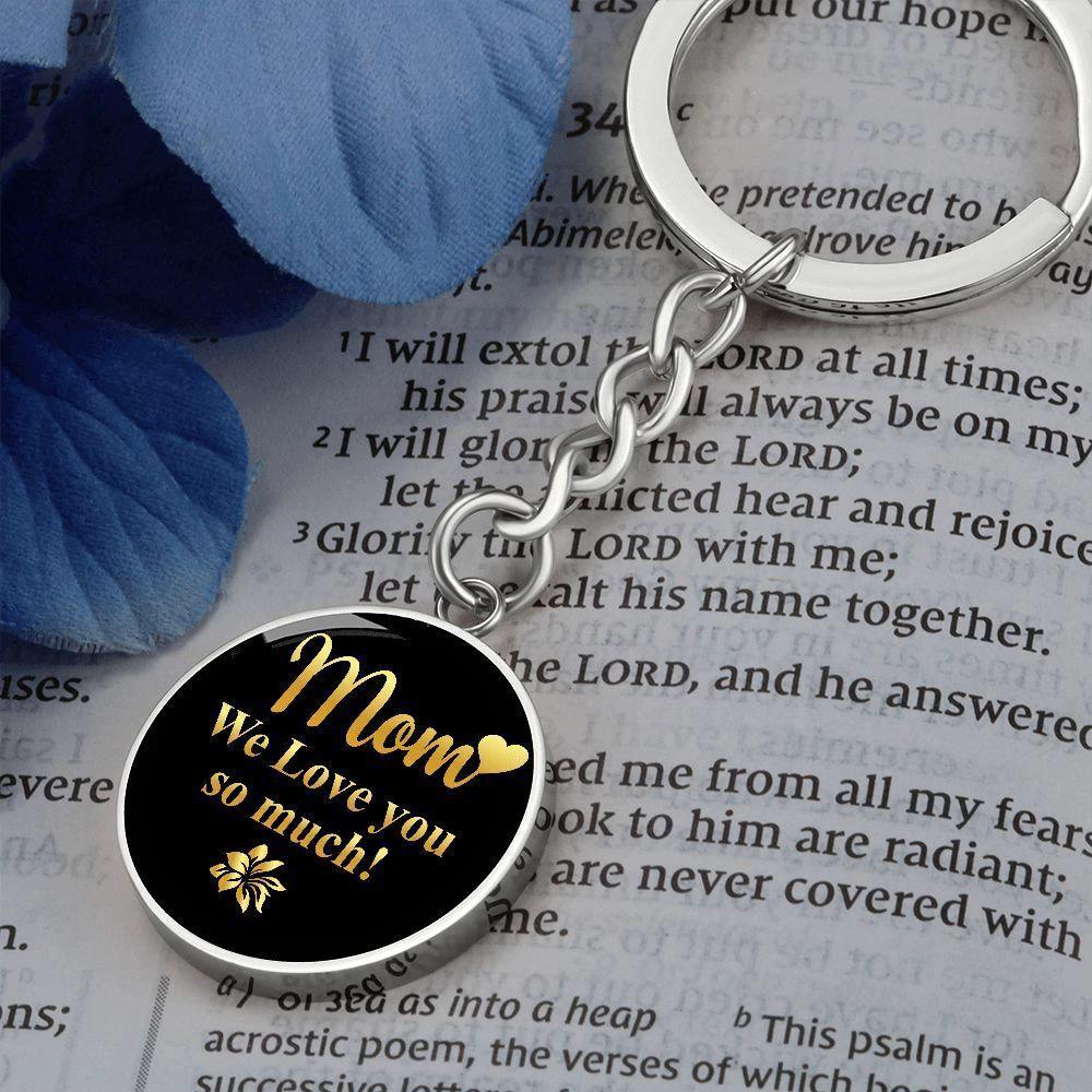 Mom We Love You So Much – Gold on Black Engraved Circle Keychain | Elegant Mother’s Day & Birthday Gift