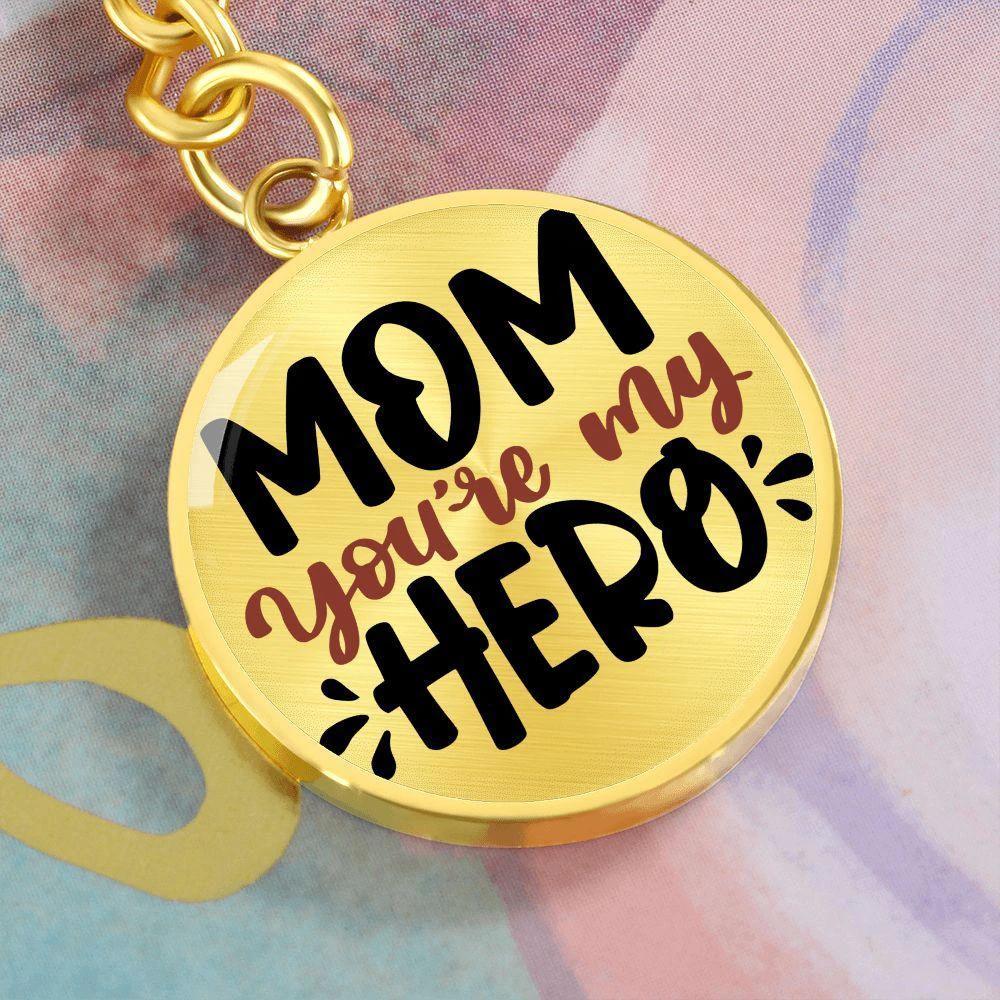 Mom You’re My Hero Engraved Circle Keychain – Stainless Steel Mother’s Day Gift, Meaningful Appreciation Keepsake for Moms