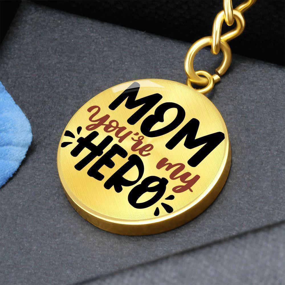 Mom You’re My Hero Engraved Circle Keychain – Stainless Steel Mother’s Day Gift, Meaningful Appreciation Keepsake for Moms