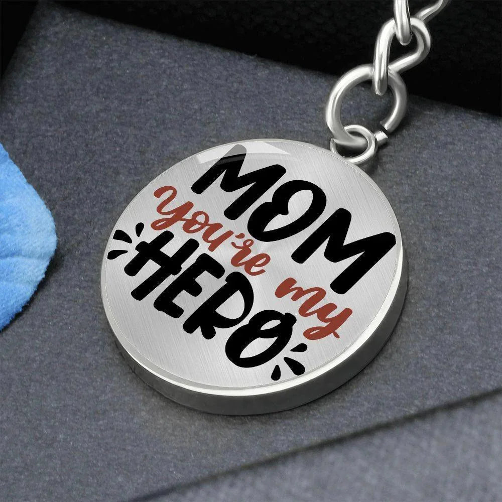 Mom You’re My Hero Engraved Circle Keychain – Stainless Steel Mother’s Day Gift, Meaningful Appreciation Keepsake for Moms