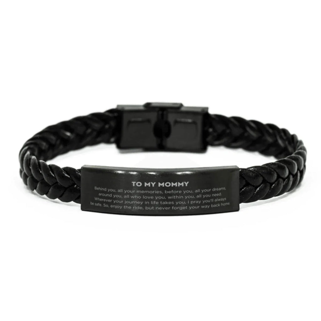 Mommy Braided Leather Bracele Birthday Christmas Unique Gifts Behind you, all your memories, before you, all your dreams