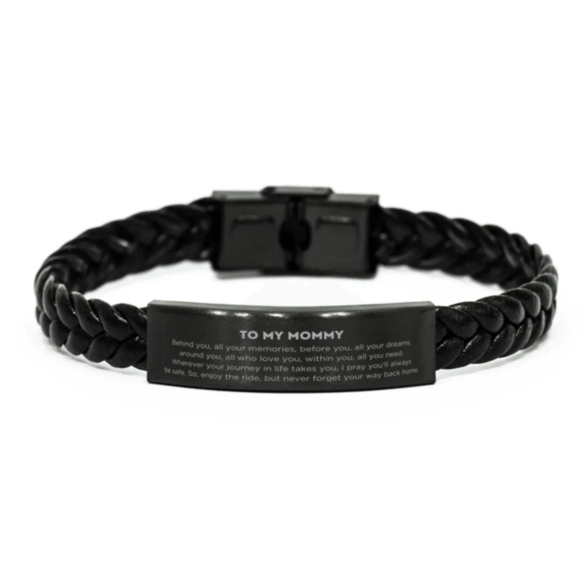 Mommy Braided Leather Bracele Birthday Christmas Unique Gifts Behind you, all your memories, before you, all your dreams