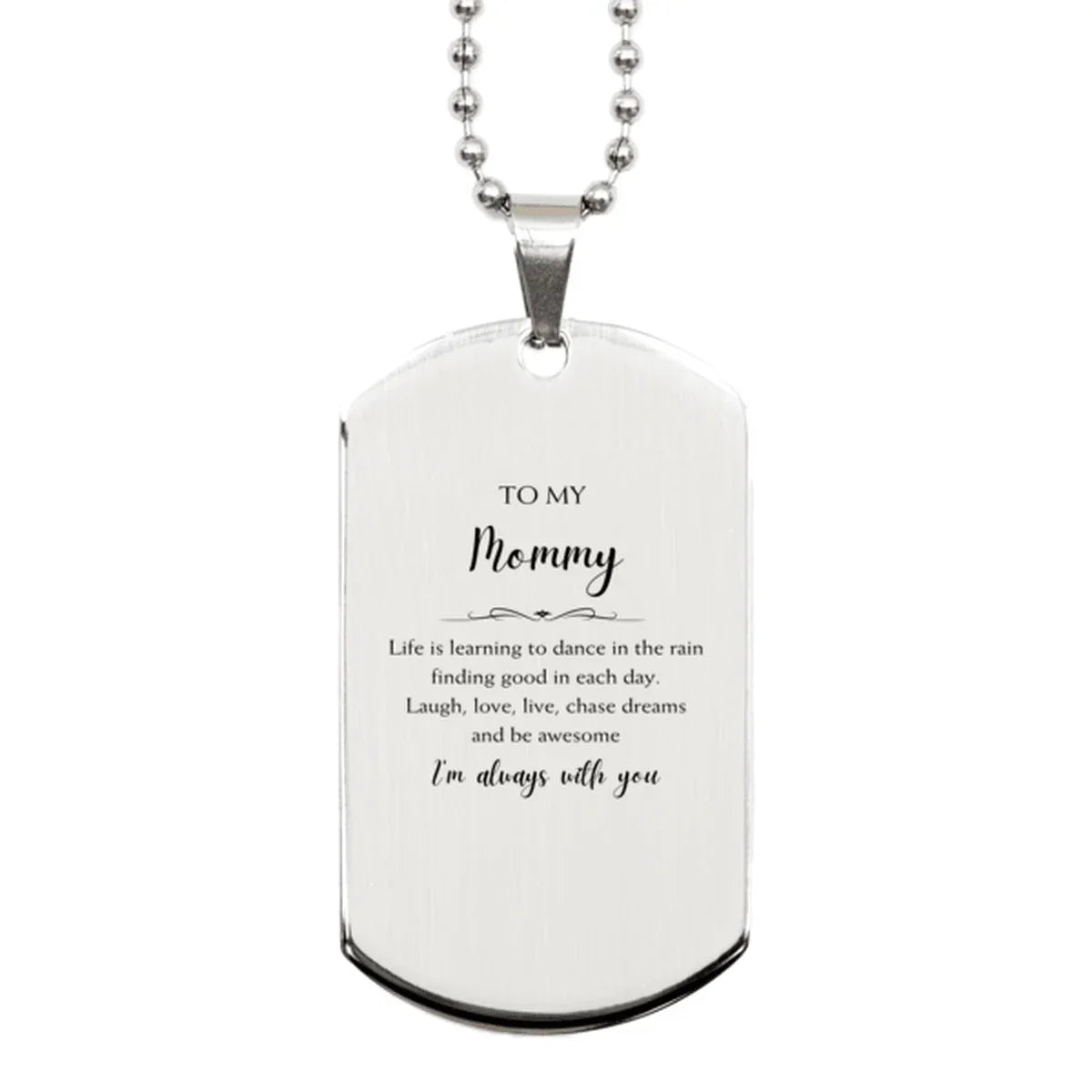 Mommy Silver Dog Tag Necklace Christmas Birthday Gifts Life is learning to dance in the rain