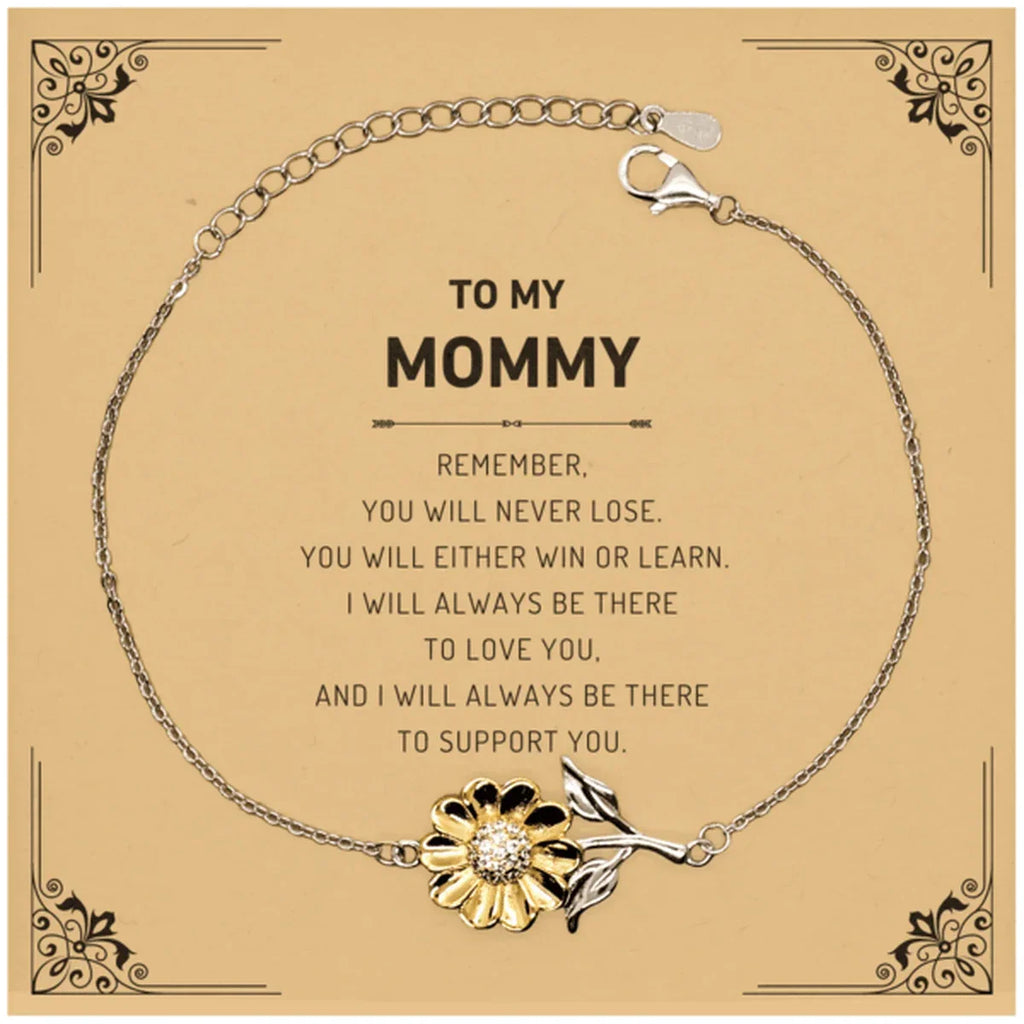Mommy Gifts, To My Mommy Remember, you will never lose. You will either WIN or LEARN, Keepsake Sunflower Bracelet For Mommy Card, Birthday Christmas Gifts Ideas For Mommy X-mas Gifts