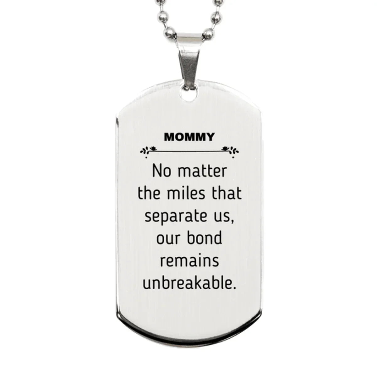 Mommy Long Distance Relationship Gifts, No matter the miles that separate us, Cute Love Silver Dog Tag For Mommy, Birthday Christmas Unique Gifts For Mommy