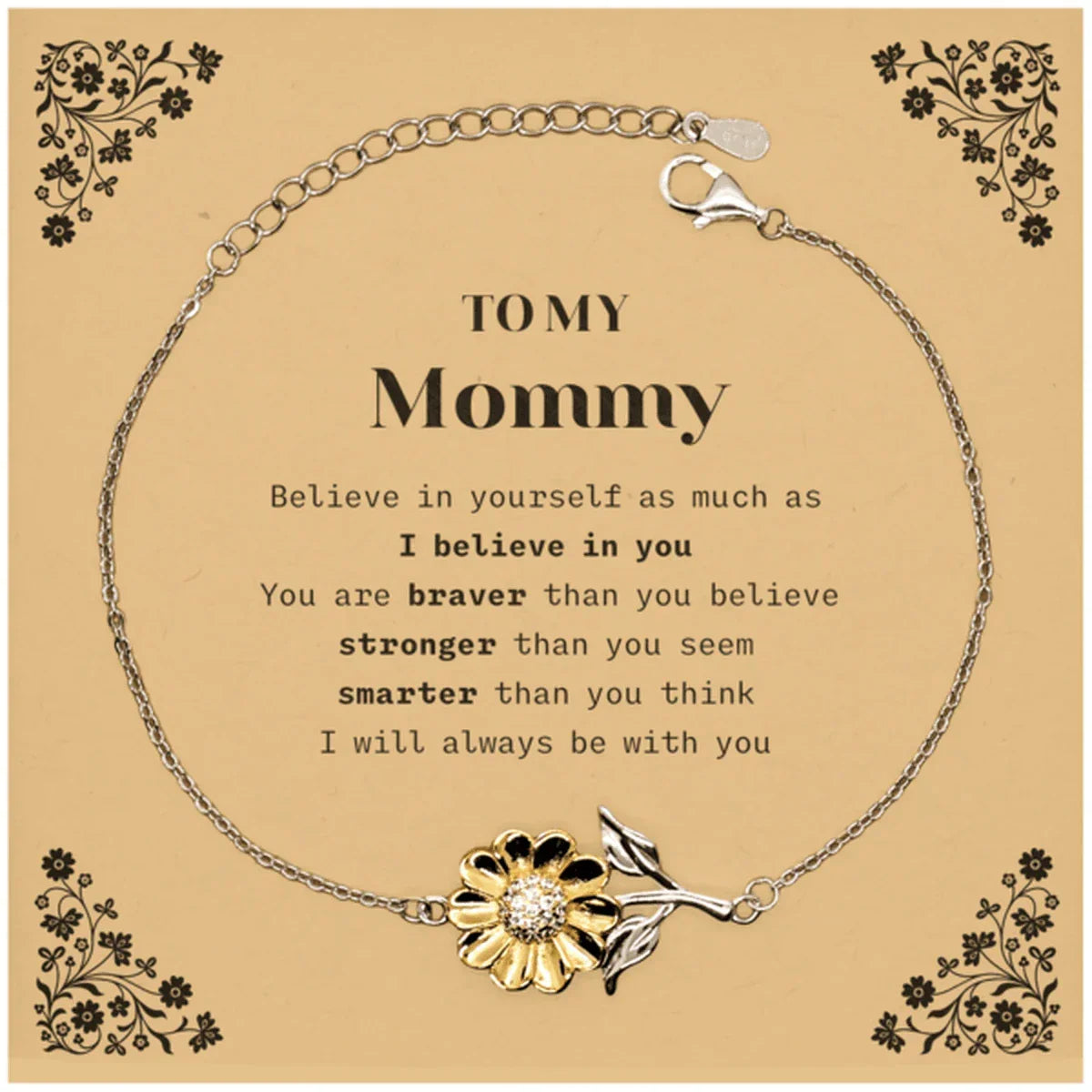 Mommy Sunflower Bracelet Gifts, To My Mommy You are braver than you believe, stronger than you seem, Inspirational Gifts For Mommy Card, Birthday, Christmas Gifts For Mommy Men Women