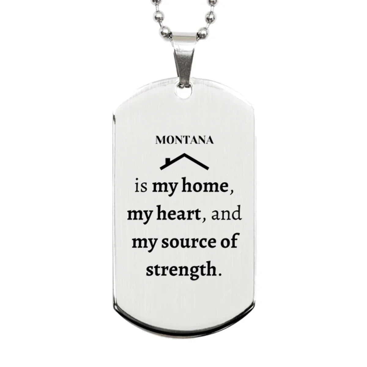 Montana is my home Gifts, Lovely Montana Birthday Christmas Silver Dog Tag For People from Montana, Men, Women, Friends