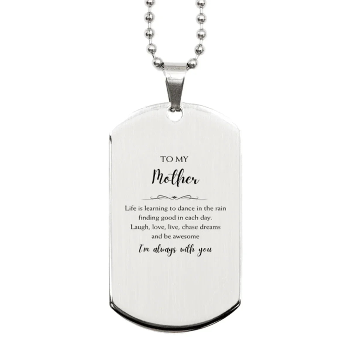 Mother Silver Dog Tag Necklace Birthday Gifts Life is learning to dance in the rain